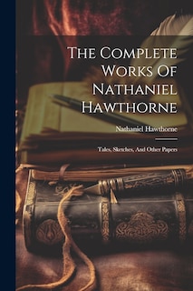 Front cover_The Complete Works Of Nathaniel Hawthorne
