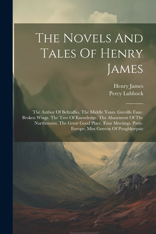Front cover_The Novels And Tales Of Henry James