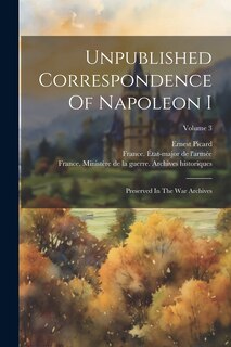 Front cover_Unpublished Correspondence Of Napoleon I