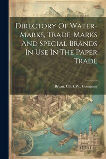 Front cover_Directory Of Water-marks, Trade-marks And Special Brands In Use In The Paper Trade