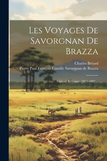 Front cover_Les Voyages De Savorgnan De Brazza