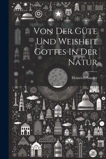 Couverture_Von Der Güte Und Weisheit Gottes In Der Natur