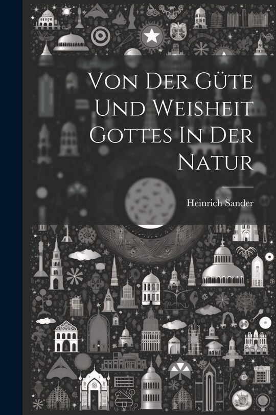 Couverture_Von Der Güte Und Weisheit Gottes In Der Natur