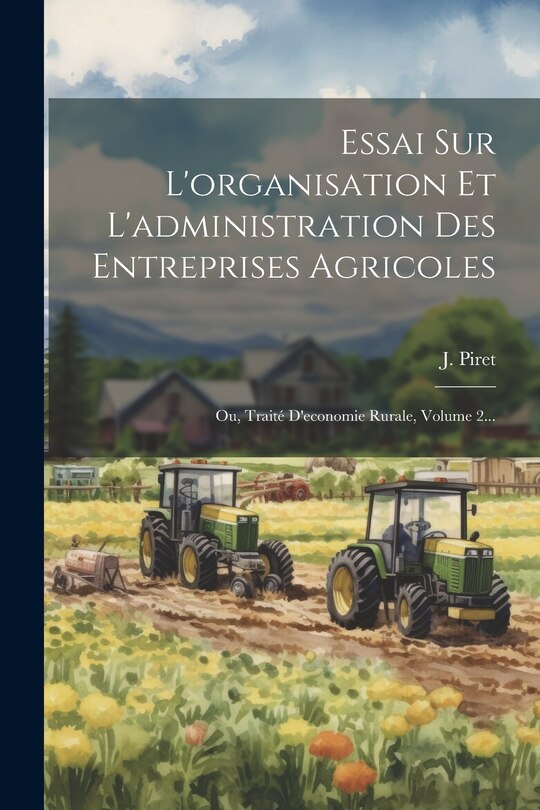 Couverture_Essai Sur L'organisation Et L'administration Des Entreprises Agricoles