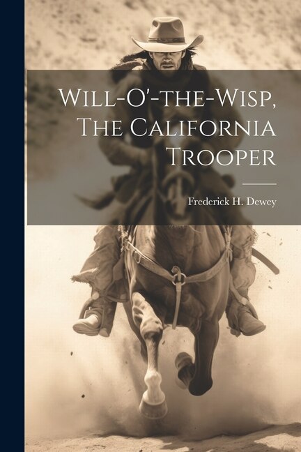 Couverture_Will-o'-the-wisp, The California Trooper