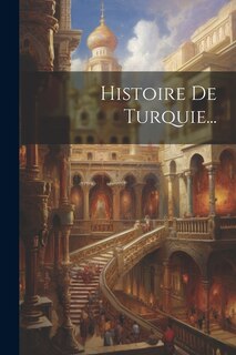 Histoire De Turquie...