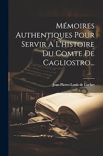 Front cover_Mémoires Authentiques Pour Servir A L'histoire Du Comte De Cagliostro...