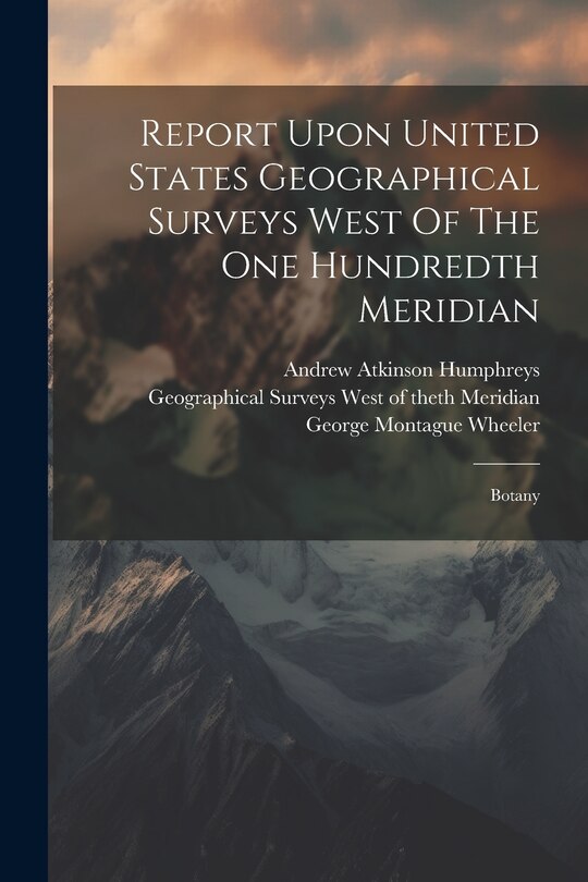 Couverture_Report Upon United States Geographical Surveys West Of The One Hundredth Meridian
