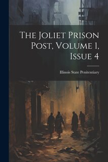 Couverture_The Joliet Prison Post, Volume 1, Issue 4