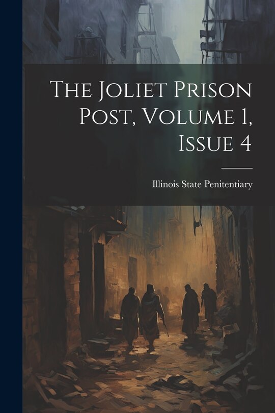 Couverture_The Joliet Prison Post, Volume 1, Issue 4