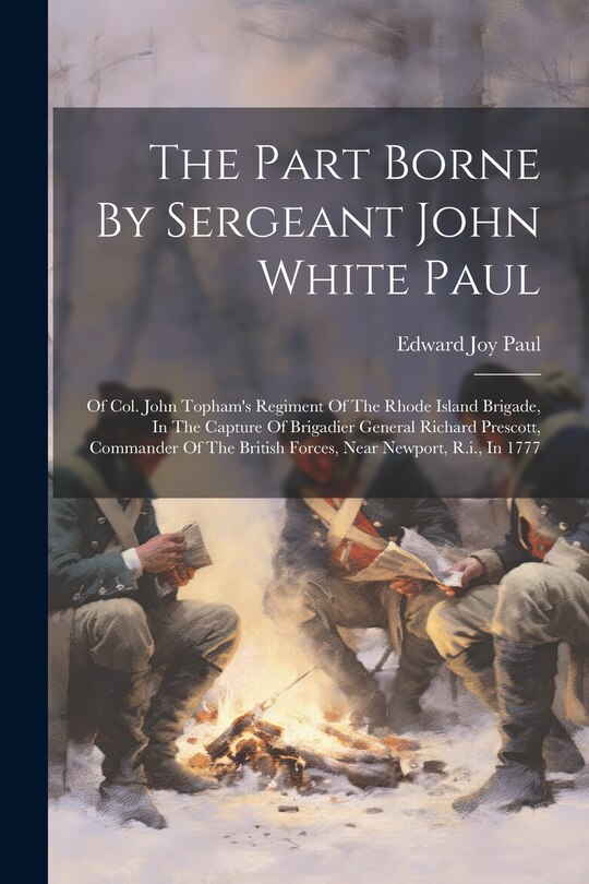 Front cover_The Part Borne By Sergeant John White Paul