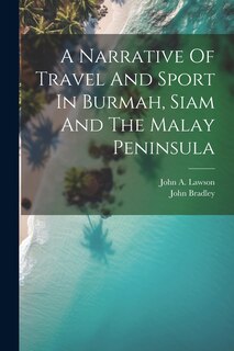 Front cover_A Narrative Of Travel And Sport In Burmah, Siam And The Malay Peninsula