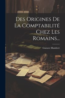 Couverture_Des Origines De La Comptabilité Chez Les Romains...