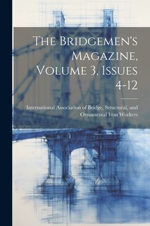 Front cover_The Bridgemen's Magazine, Volume 3, Issues 4-12