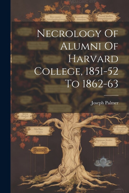 Front cover_Necrology Of Alumni Of Harvard College, 1851-52 To 1862-63
