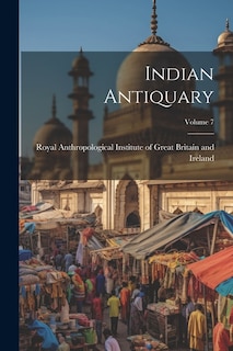 Indian Antiquary; Volume 7