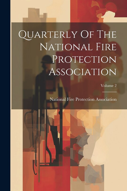 Front cover_Quarterly Of The National Fire Protection Association; Volume 2