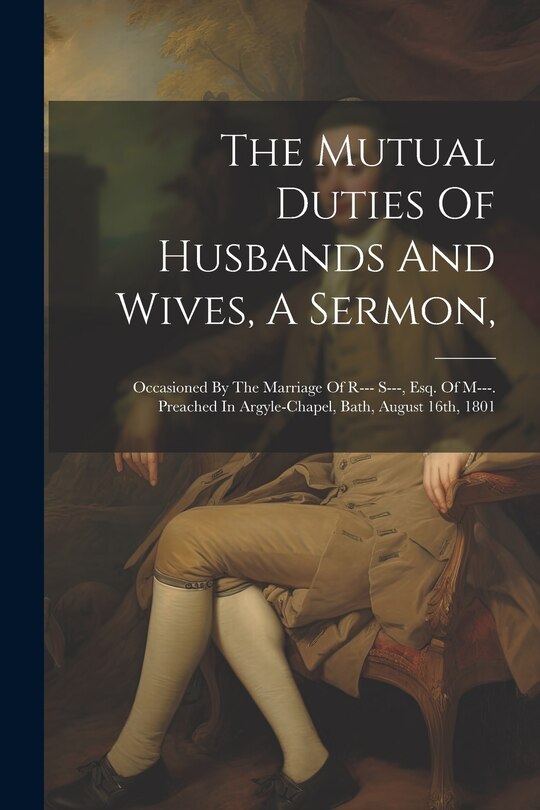 Couverture_The Mutual Duties Of Husbands And Wives, A Sermon,