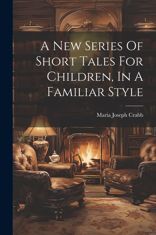 Couverture_A New Series Of Short Tales For Children, In A Familiar Style