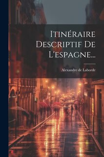 Front cover_Itinéraire Descriptif De L'espagne...