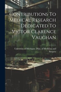 Front cover_Contributions To Medical Research Dedicated To Victor Clarence Vaughan
