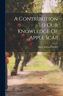 Couverture_A Contribution To Our Knowledge Of Apple Scab