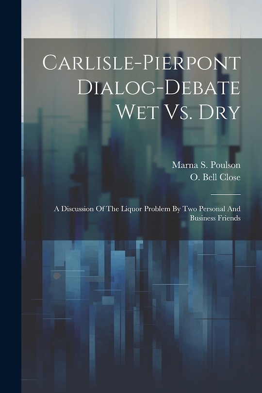 Couverture_Carlisle-pierpont Dialog-debate Wet Vs. Dry