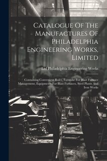 Couverture_Catalogue Of The Manufactures Of Philadelphia Engineering Works, Limited