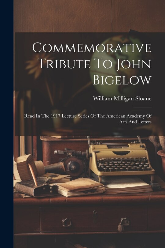 Couverture_Commemorative Tribute To John Bigelow