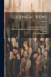 Front cover_Eugenical News; Volume 7