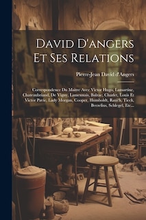 Front cover_David D'angers Et Ses Relations