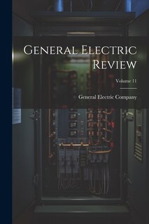 Front cover_General Electric Review; Volume 11