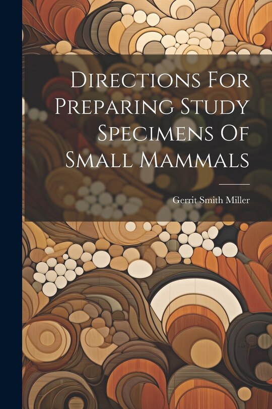 Couverture_Directions For Preparing Study Specimens Of Small Mammals