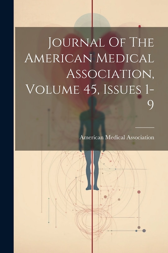 Front cover_Journal Of The American Medical Association, Volume 45, Issues 1-9