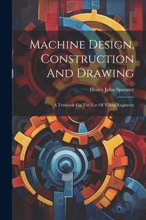 Couverture_Machine Design, Construction And Drawing