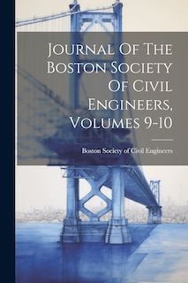 Front cover_Journal Of The Boston Society Of Civil Engineers, Volumes 9-10