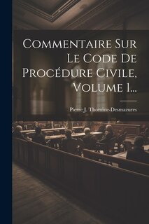 Front cover_Commentaire Sur Le Code De Procédure Civile, Volume 1...