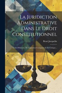 Front cover_La Juridiction Administrative Dans Le Droit Constitutionnel