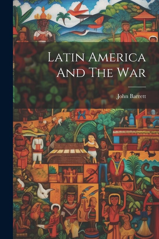 Front cover_Latin America And The War