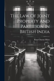 Front cover_The Law Of Joint Property And Partition In British India