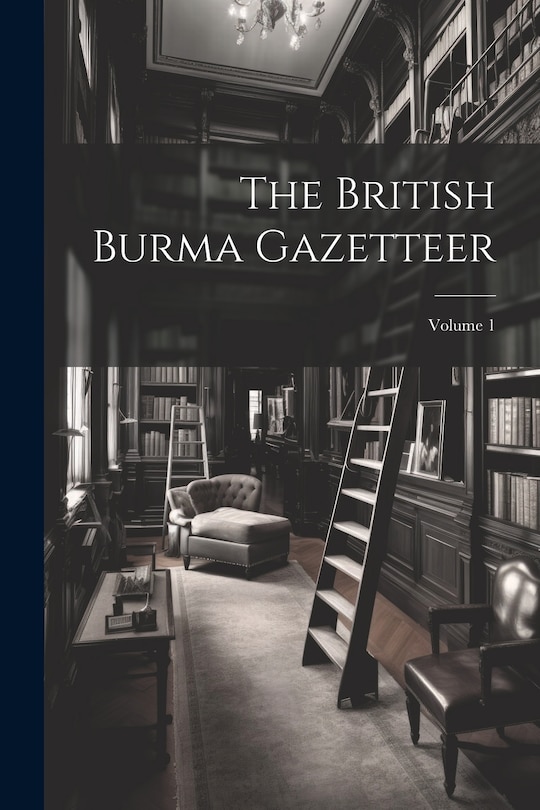 Front cover_The British Burma Gazetteer; Volume 1