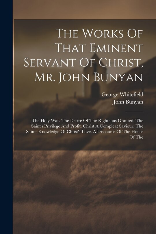 Couverture_The Works Of That Eminent Servant Of Christ, Mr. John Bunyan