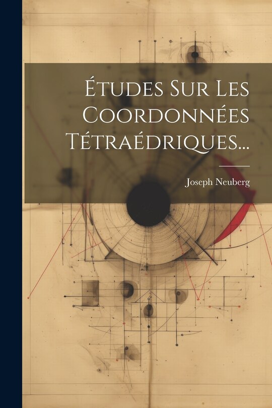 Front cover_Études Sur Les Coordonnées Tétraédriques...