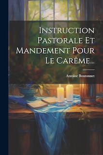 Front cover_Instruction Pastorale Et Mandement Pour Le Carême...