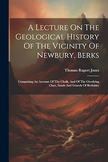 Front cover_A Lecture On The Geological History Of The Vicinity Of Newbury, Berks