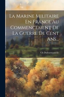 Front cover_La Marine Militaire En France Au Commencement De La Guerre De Cent Ans...