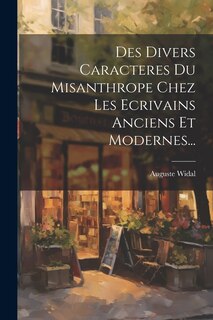 Couverture_Des Divers Caracteres Du Misanthrope Chez Les Ecrivains Anciens Et Modernes...