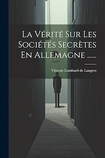 Couverture_La Vérité Sur Les Sociétés Secrètes En Allemagne ......