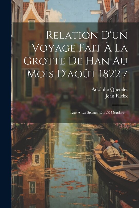 Front cover_Relation D'un Voyage Fait À La Grotte De Han Au Mois D'août 1822 /