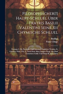 Couverture_Pilosophischer[!] Haupt-schluel Uber Fratris Basilii Valentini Seine Xii Chymische Schluel